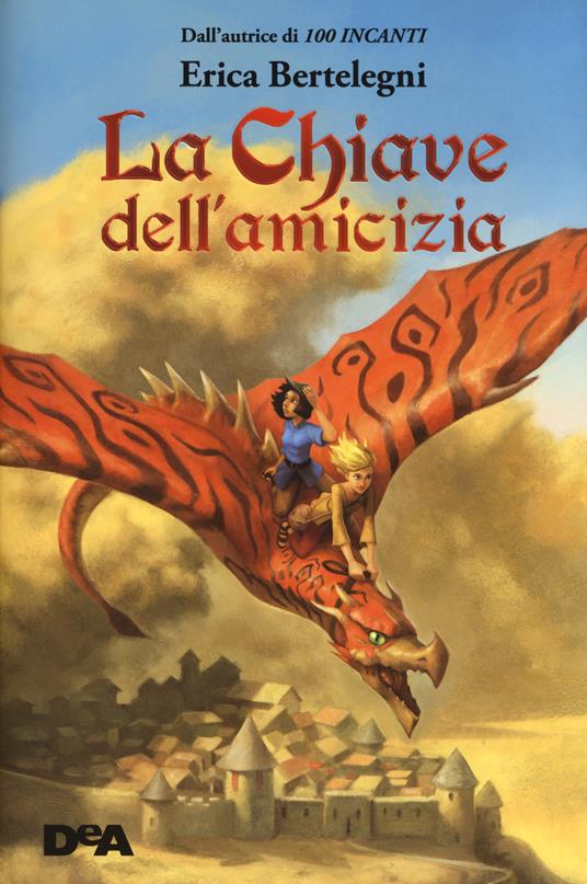 La chiave dell'amicizia - Erica Bertelegni - copertina