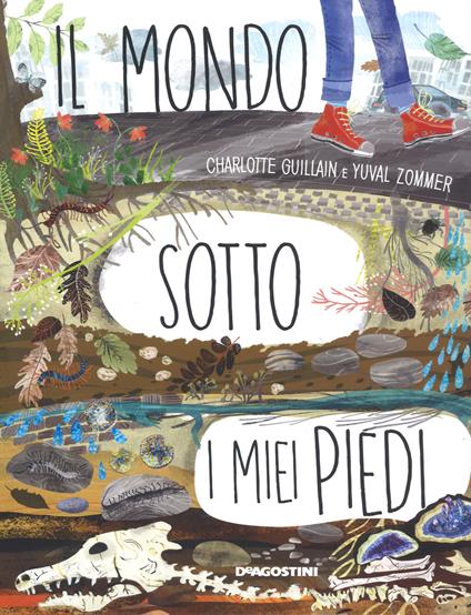 Il mondo sotto ai miei piedi - Charlotte Guillain - copertina