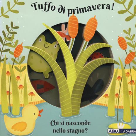 Tuffo di primavera! Chi si nasconde nello stagno? Ediz. a colori - Anne Passchier - copertina