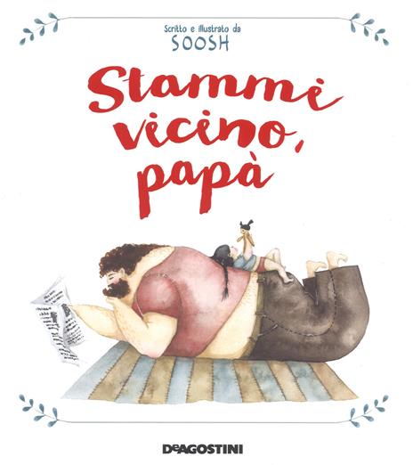 Stammi vicino, papà - Soosh - copertina