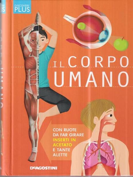 Il corpo umano. Discovery plus. Ediz. a spirale - Anna Claybourne - 2