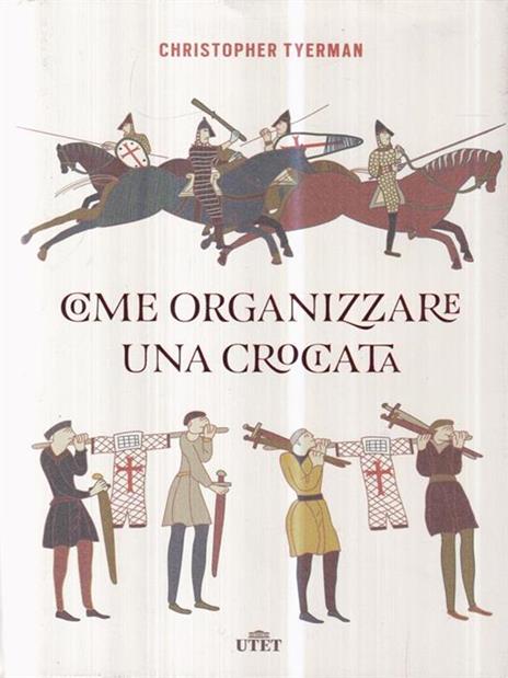 Come organizzare una crociata. Con ebook - Christopher Tyerman - 3