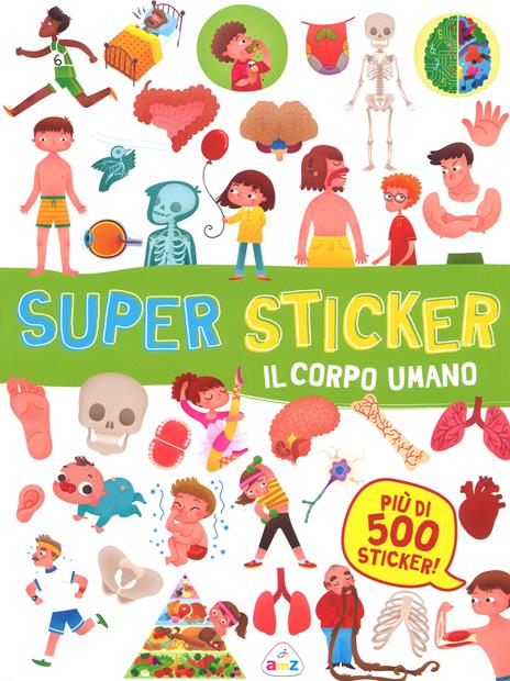 Il corpo umano. Super sticker. Con adesivi. Ediz. a colori - Beatrice Costamagna - copertina