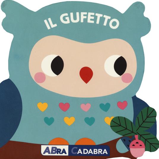 Il gufetto. Ediz. a colori - Deborah Van de Leligraaf - Libro - ABraCadabra  