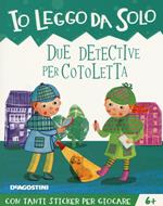 Due detective per Cotoletta. Con adesivi. Ediz. a colori. Con app