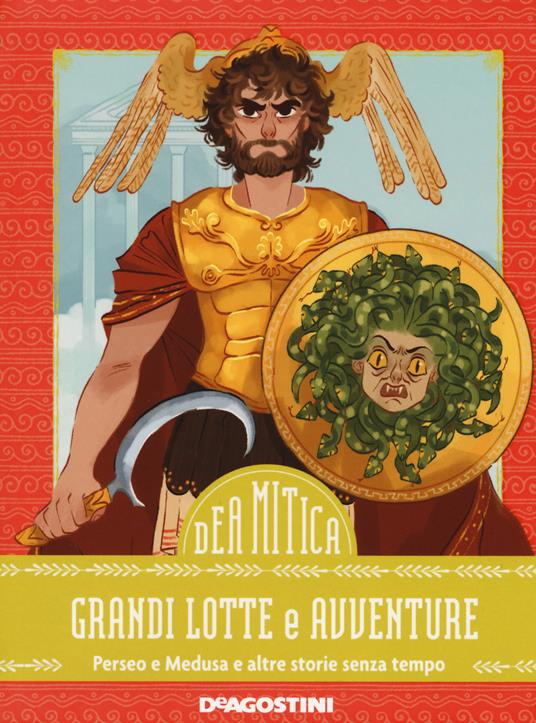 Grandi lotte e avventure. Perseo e Medusa e altre storie senza tempo - Federica Bernardo - copertina