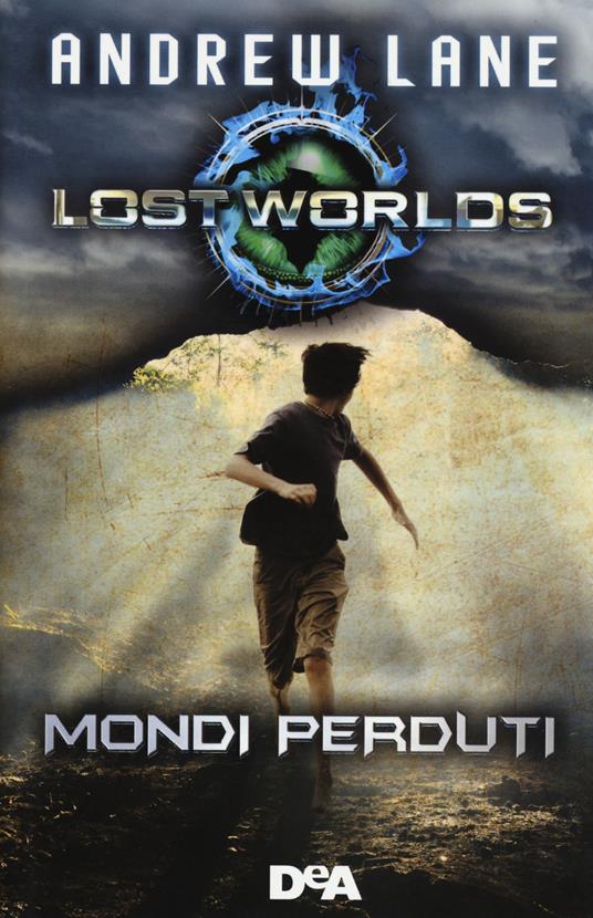 Lost worlds. Mondi perduti - Andrew Lane - copertina