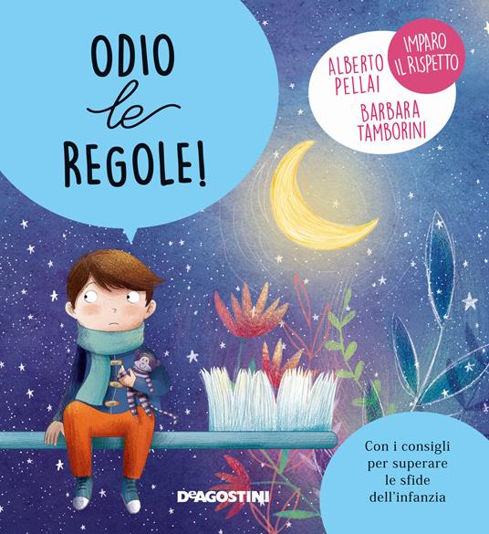 Odio le regole! Ediz. a colori - Alberto Pellai,Barbara Tamborini - copertina