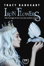 Iron Flowers