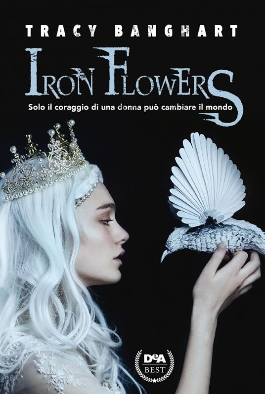 Iron Flowers - Tracy Banghart,Federica Ressi - ebook