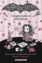 Il magico quaderno delle attività. Isadora Moon