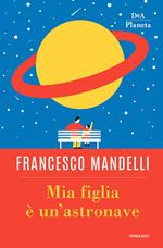 Mia figlia è un'astronave