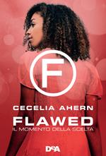 Il momento della scelta. Flawed