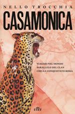 Casamonica. Viaggio nel mondo parallelo del clan che ha conquistato Roma