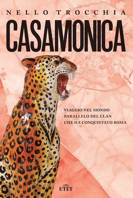 Casamonica. Viaggio nel mondo parallelo del clan che ha conquistato Roma - Nello Trocchia - ebook