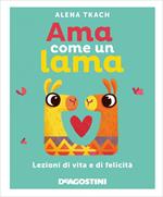 Ama come un lama