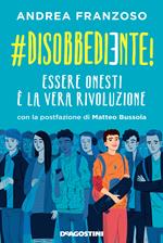 #disobbediente! Essere onesti è la vera rivoluzione