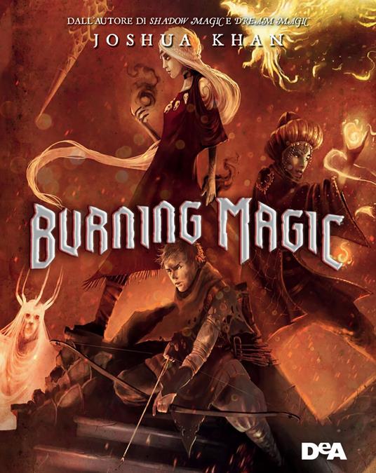 Burning magic - Joshua Khan,Ben Hibon,Roberta Verde - ebook