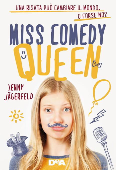 Miss Comedy Queen. Una risata può cambiare il mondo. O forse no? - Jenny Jägerfeld - copertina