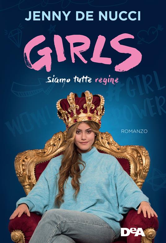 Girls. Siamo tutte regine - Jenny De Nucci - ebook