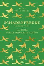 Schadenfreude. La gioia per le disgrazie altrui