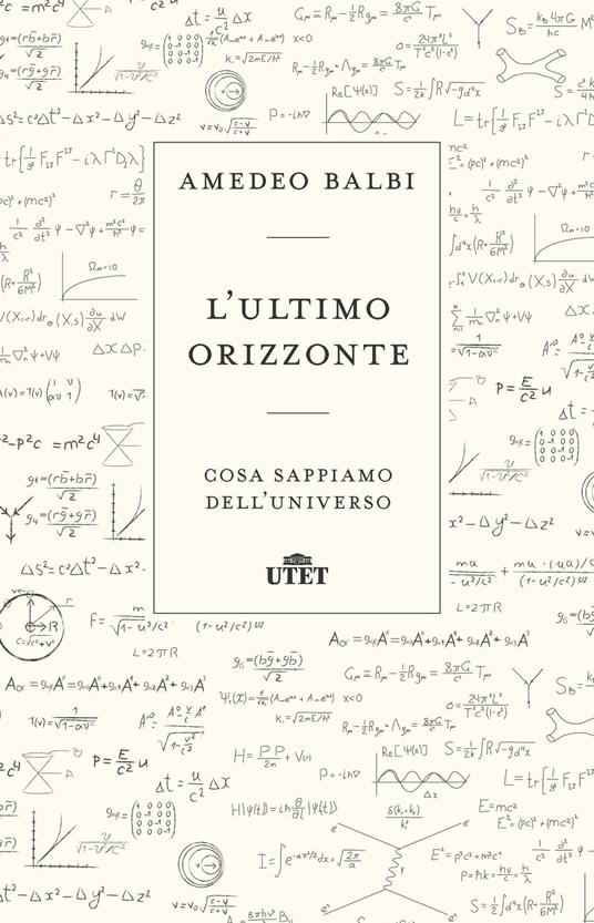 L' ultimo orizzonte. Cosa sappiamo dell'universo - Amedeo Balbi - copertina