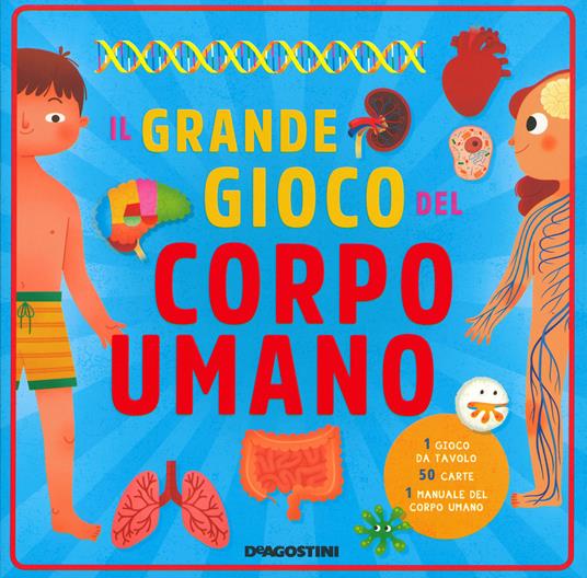 Il grande gioco del corpo umano. Ediz. a colori. Con Gioco - Andrea Simonato,Silvia Lombardi - copertina