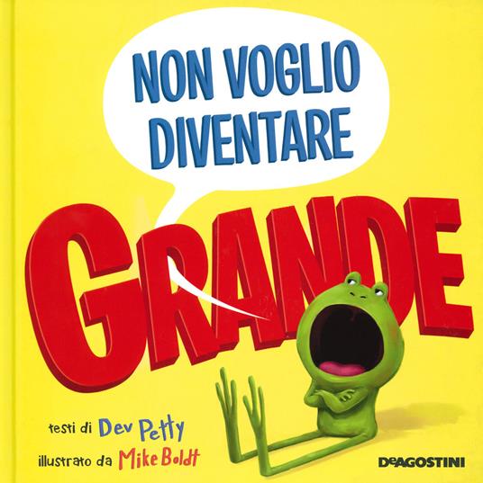 Non voglio diventare grande. Ediz. a colori - Dev Petty - copertina