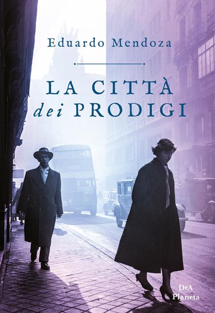 La città dei prodigi - Eduardo Mendoza - copertina