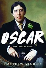 Oscar. Vita di Oscar Wilde