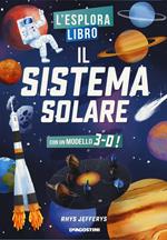 Il sistema solare. L'esploralibro. Ediz. a colori