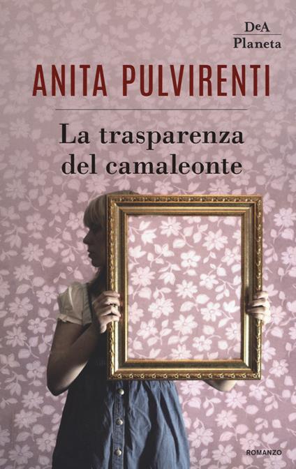 La trasparenza del camaleonte - Anita Pulvirenti - copertina