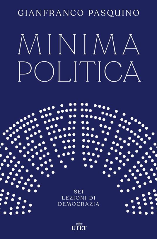 Minima politica. Sei lezioni di democrazia - Gianfranco Pasquino - ebook