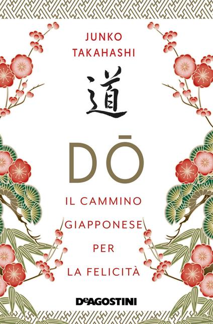 Do. Il cammino giapponese per la felicità - Junko Takahashi - copertina