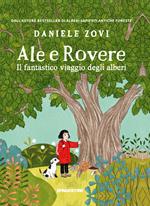 Ale e Rovere. Il fantastico viaggio degli alberi