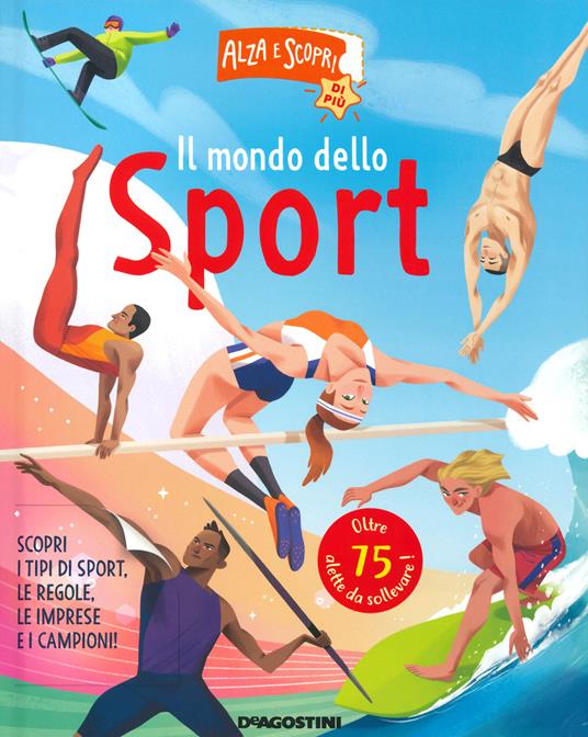 Il mondo dello sport. Alza e scopri di più. Ediz. a colori - copertina