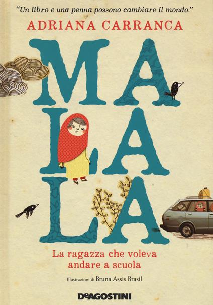 Malala. La ragazza che voleva andare a scuola - Adriana Carranca - copertina