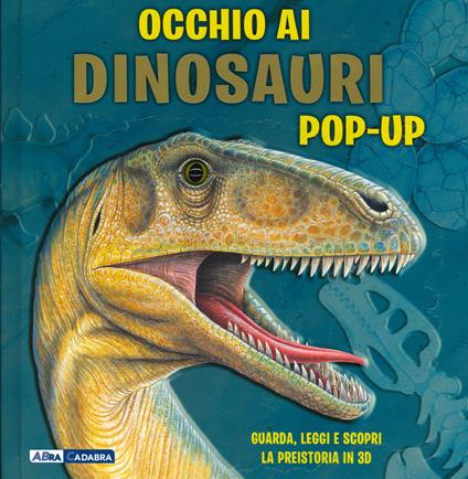 Occhio ai dinosauri. Libro pop-up. Ediz. a colori - Richard Dungworth,Andy Mansfield - copertina