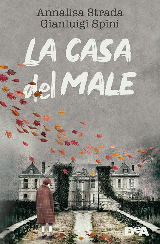 La casa del male - Gianluigi Spini,Annalisa Strada - ebook