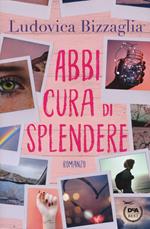 Abbi cura di splendere