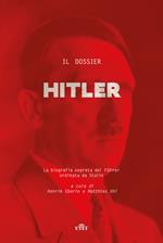 Il dossier Hitler. La biografia segreta del Führer ordinata da Stalin