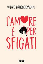 L'amore è per sfigati