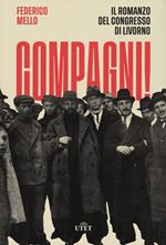 Compagni! Il romanzo del congresso di Livorno