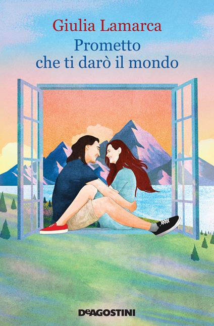 Prometto che ti darò il mondo - Giulia Lamarca - copertina