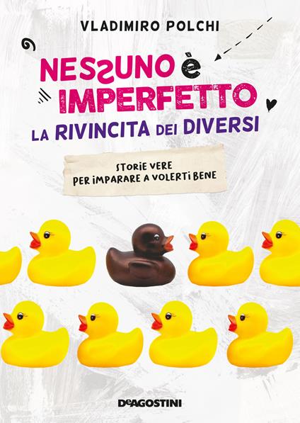 Nessuno è imperfetto. La rivincita dei diversi. Storie vere per imparare a volerti bene - Vladimiro Polchi - copertina