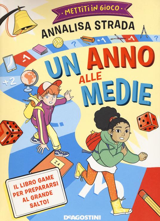 Mettiti in gioco. Un anno alle medie - Annalisa Strada - copertina