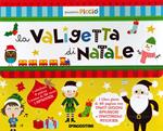 La valigetta di Natale. Ediz. a colori. Con gadget