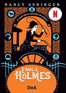 Libro Il caso della lettera in codice. Enola Holmes. Vol. 6 Nancy Springer