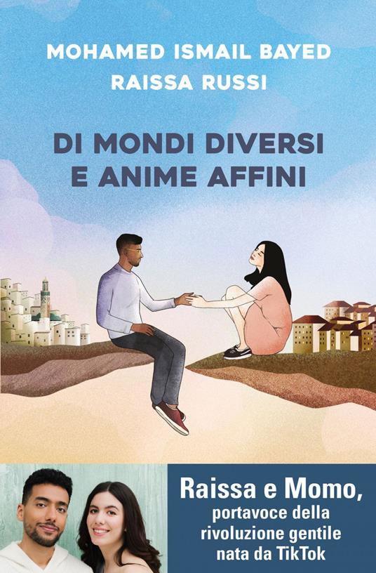 Di mondi diversi e anime affini - Mohamed Ismail Bayed,Raissa Russi - ebook
