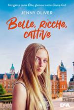 Belle, ricche, cattive